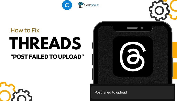 Fix Threads Post Failed to Upload