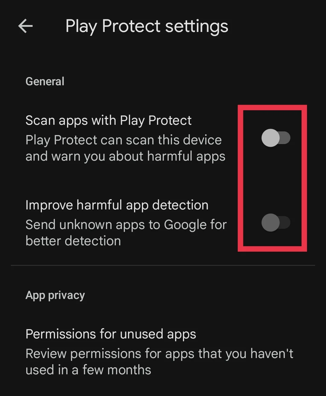 Turn off Scan apps with Play Protect and Improve harmful app detection