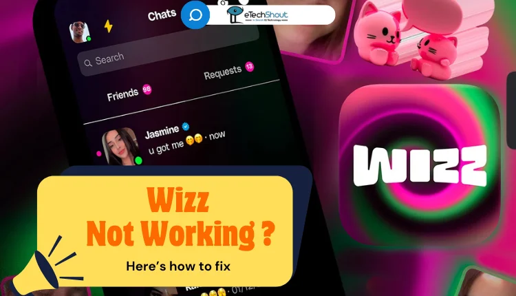 Why is Wizz Not Working