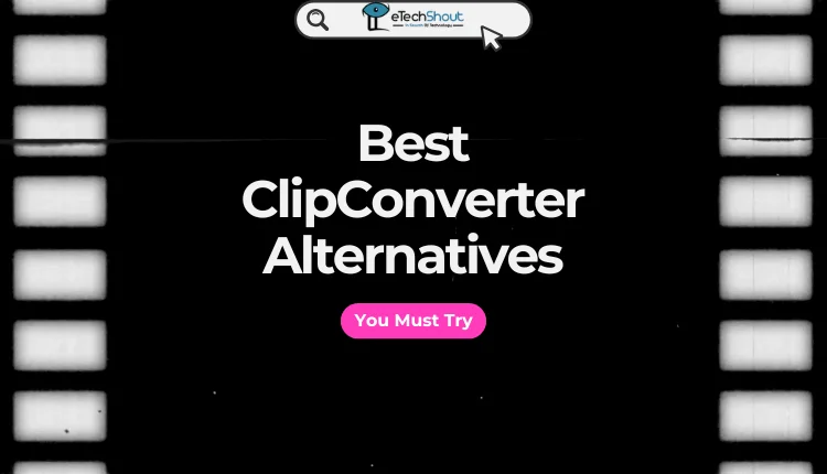 Best ClipConverter Alternatives