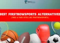 Best Free Sites Like FirstRowSports Alternatives