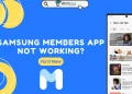 Fix Samsung Members App Not Working Issue