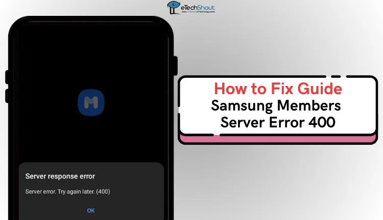 Fix Samsung Members Server Error 400