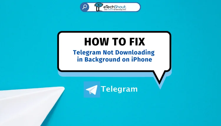 Fix Telegram Not Downloading in Background on iPhone