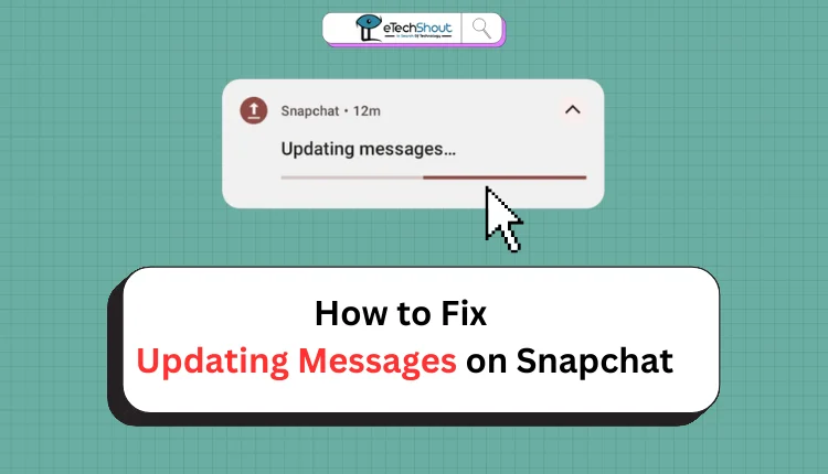 Fix Updating Messages on Snapchat