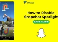 How to Disable Snapchat Spotlight