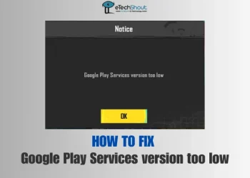 How to Fix Google Play Services version too low Error