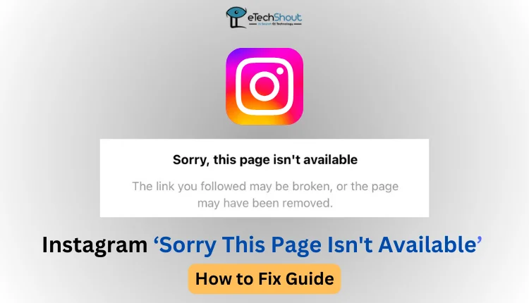 How to Fix Instagram ‘Sorry This Page Isn't Available’