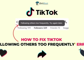 How to Fix TikTok following others too frequently Error