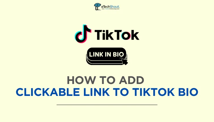 How to Add Clickable Link to TikTok Bio