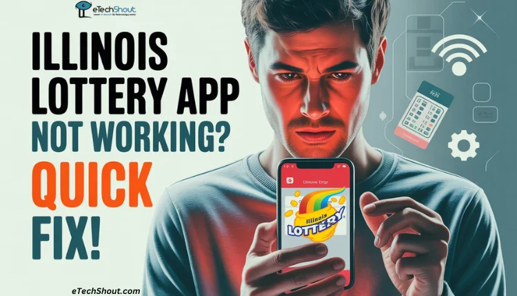 How to fix Illinois Lottery app not working on Android or iPhone — simple troubleshooting steps