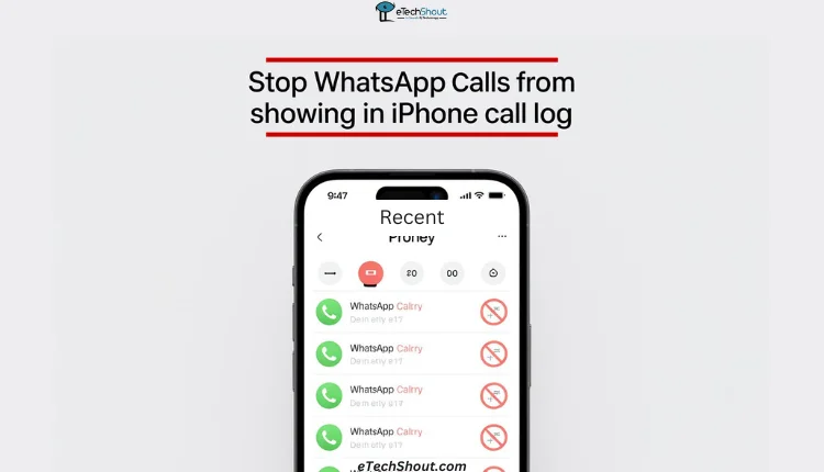 Simple guide to stop WhatsApp calls from appearing in iPhone call log 