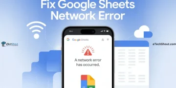 Step-by-step guide to fix “A network error has occurred” issue in Google Sheets app