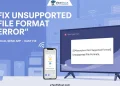 How to fix the "Unsupported file formats" error on the Local Send app easily using simple settings change
