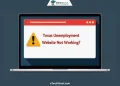 Complete guide to fix Texas Unemployment website not loading or working