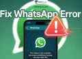 Fix WhatsApp “This video is not available because something is wrong with the video file” error with simple troubleshooting steps