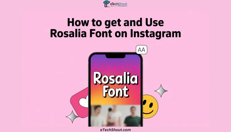Step-by-step guide on how to get and use the Rosalia font on Instagram Stories