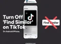 How to turn off the Find Similar feature on TikTok through settings on Android or iPhone