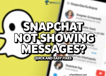 Fix Snapchat not showing messages with easy troubleshooting methods