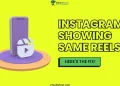 How to fix Instagram showing the same Reels repeatedly – step-by-step troubleshooting guide