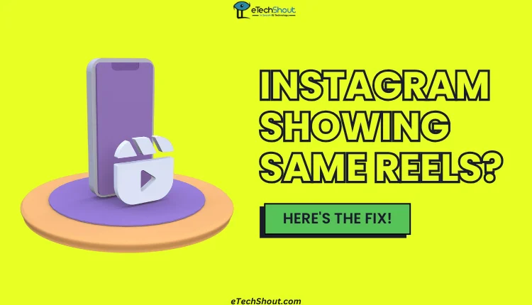 How to fix Instagram showing the same Reels repeatedly – step-by-step troubleshooting guide