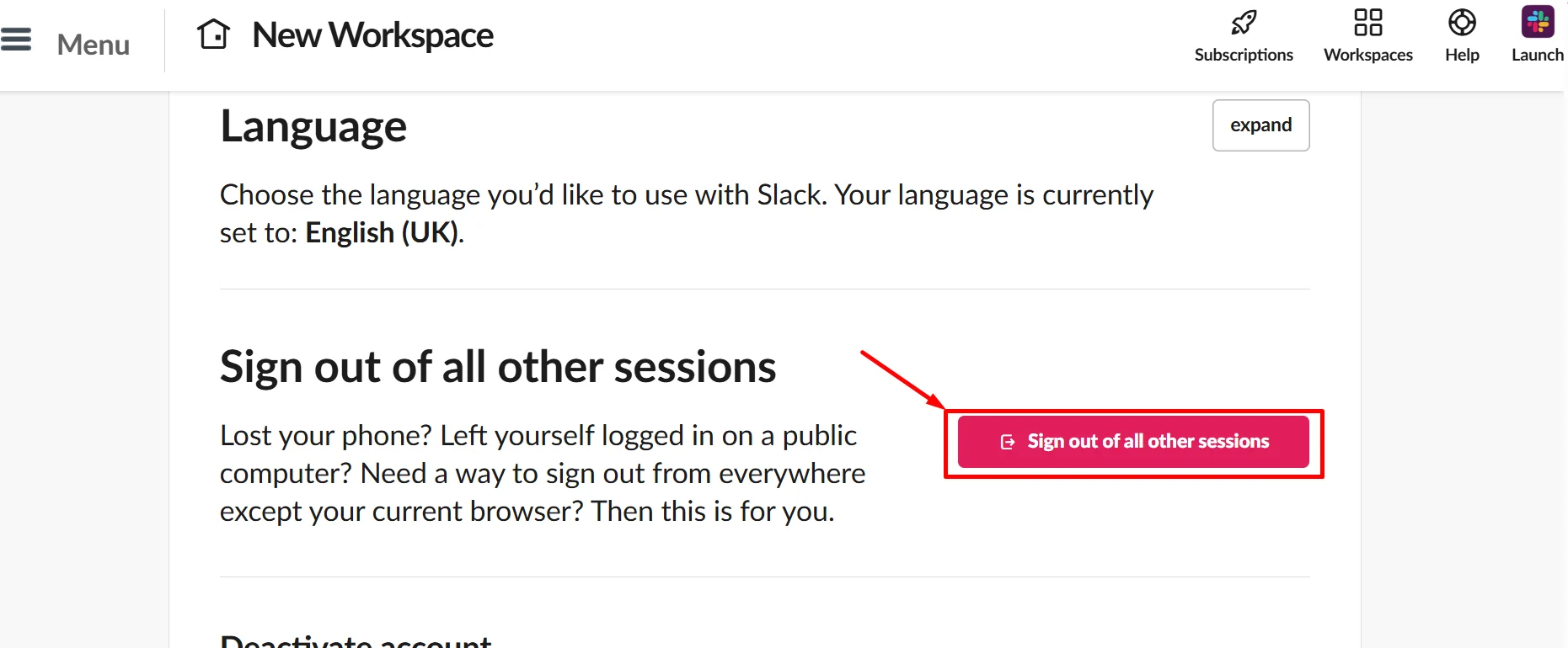 Scroll down on the account settings page and click "Sign out of all other sessions" to log out from all other devices