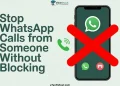 Complete guide on how to stop WhatsApp calls from someone without blocking them