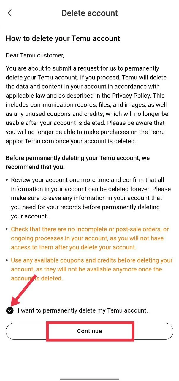 Tick the box for I want to permanently delete my Temu account and tap Continue in the Temu app