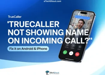 Fix Truecaller not showing name on incoming call troubleshooting guide for Android and iPhone
