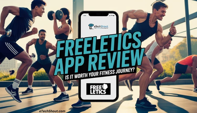 Freeletics App Review – Our detailed testing and experience with features, pros, cons, and pricing
