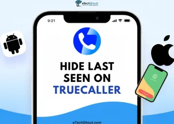 Complete step by step guide to hide last seen on Truecaller in Android and iPhone