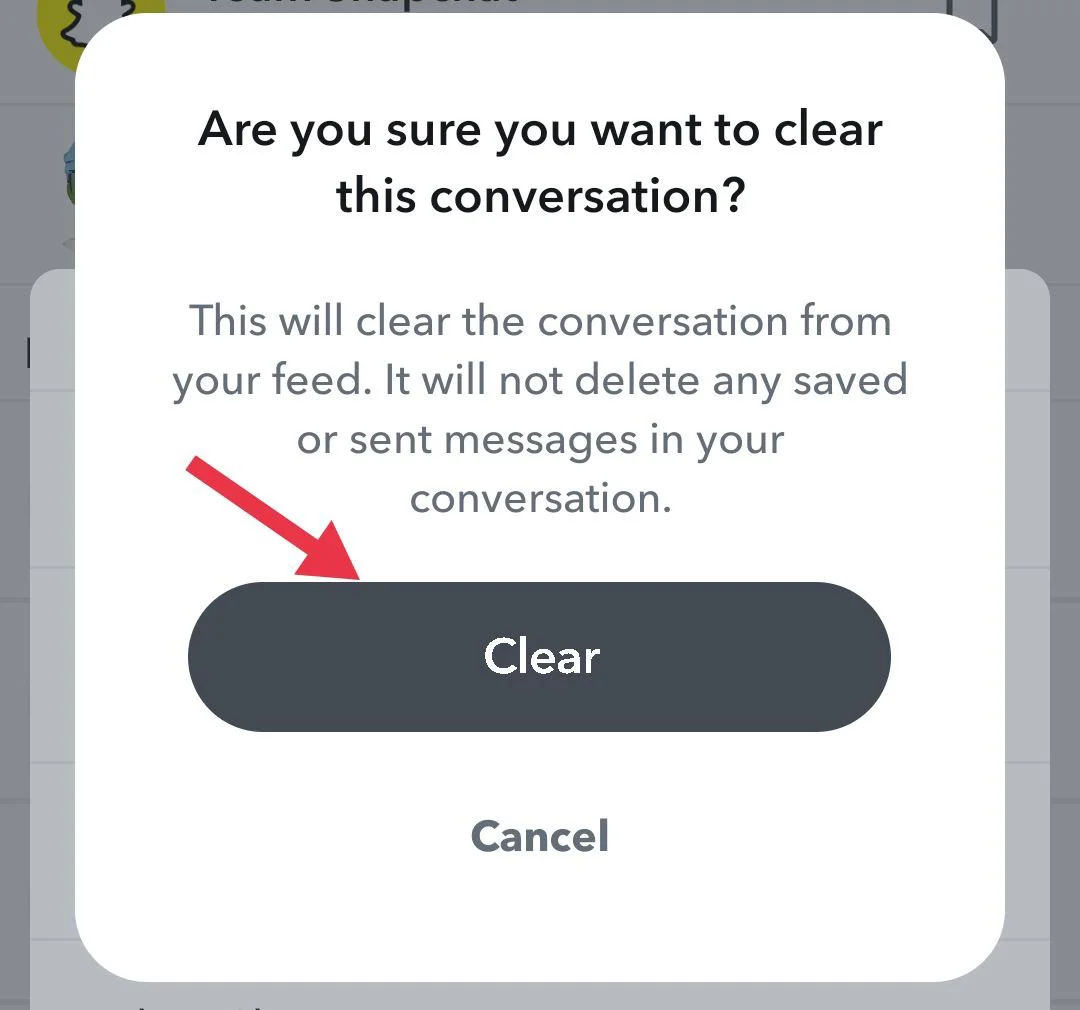 Tap Clear in the Snapchat pop up to confirm chat deletion