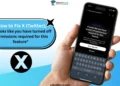 Fix X (Twitter) “It Looks Like You Have Turned Off Permissions Required for This Feature” error on Android and iPhone