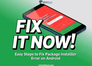 Simple troubleshooting guide to fix Package Installer Keeps Stopping error on Android