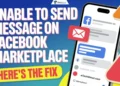 Step by step guide to fix Unable to Send Message issue on Facebook Marketplace
