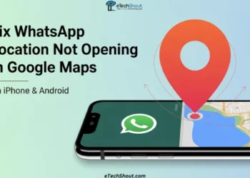 Step-by-step guide to fix WhatsApp location not opening in Google Maps on iPhone and Android