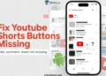 Step-by-step guide to fix missing Like, Comment, Share, and Subscribe buttons on YouTube Shorts