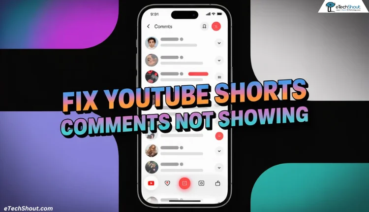 Steps to fix YouTube Shorts comments not showing on Android and iOS