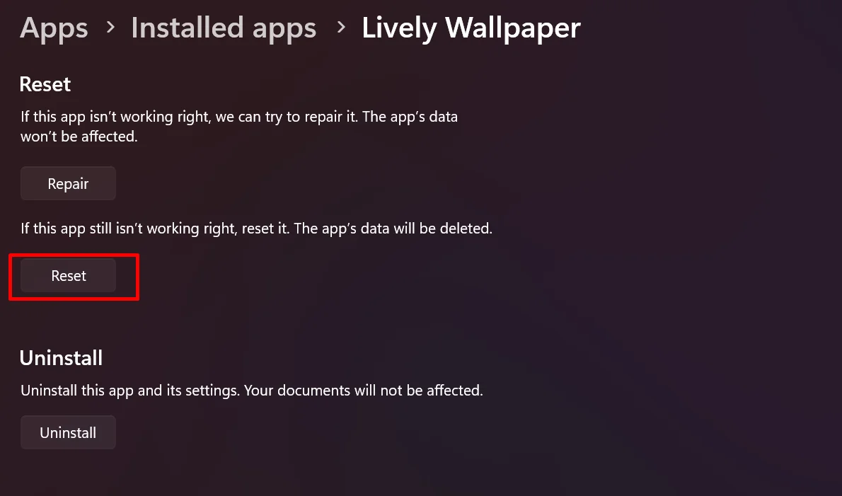 Scroll down and click Reset to restore Lively Wallpaper to default settings