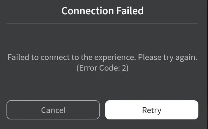 Roblox error code 2 screen showing "Connection Failed Failed to connect to the experience. Please try again"