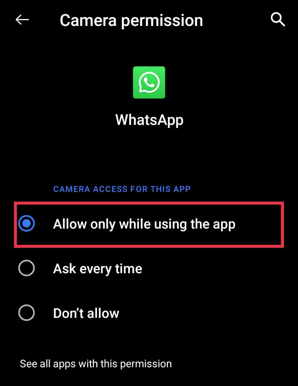 WhatsApp camera permission set to “Allow only while using the app” in Android settings