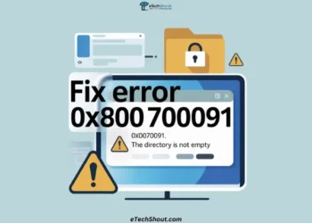 Guide to fix 0x80070091 directory is not empty error in Windows