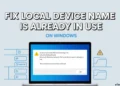 Step by step guide to fix the local device name is already in use error on Windows