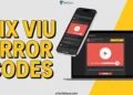Steps to fix Viu error codes A0001 A0002 and A0004 on app and desktop