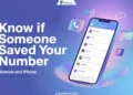 Steps to know if someone saved your phone number on Android and iPhone
