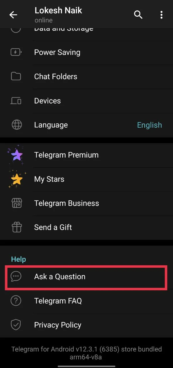 Tap Ask a Question option inside the Telegram app to contact support