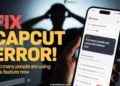 Quick guide on how to resolve CapCut “Too Many People Are Using This Feature Now” error on Android, iOS, Windows, and Mac devices