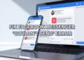 Quick fix guide for Facebook Messenger Couldn’t Send error on desktop and mobile