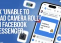 Troubleshoot "Unable to Load Camera Roll" error on Facebook Messenger