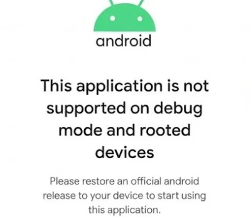 Screenshot showing “This application is not supported on debug mode and rooted devices” error message on Android phone